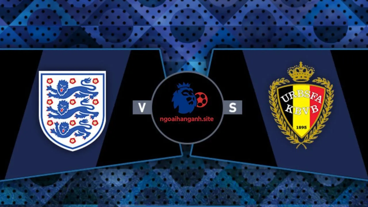 Anh đá giao hữu với đội tuyển Bỉ – Trận giao hữu kịch tính tại Wembley
